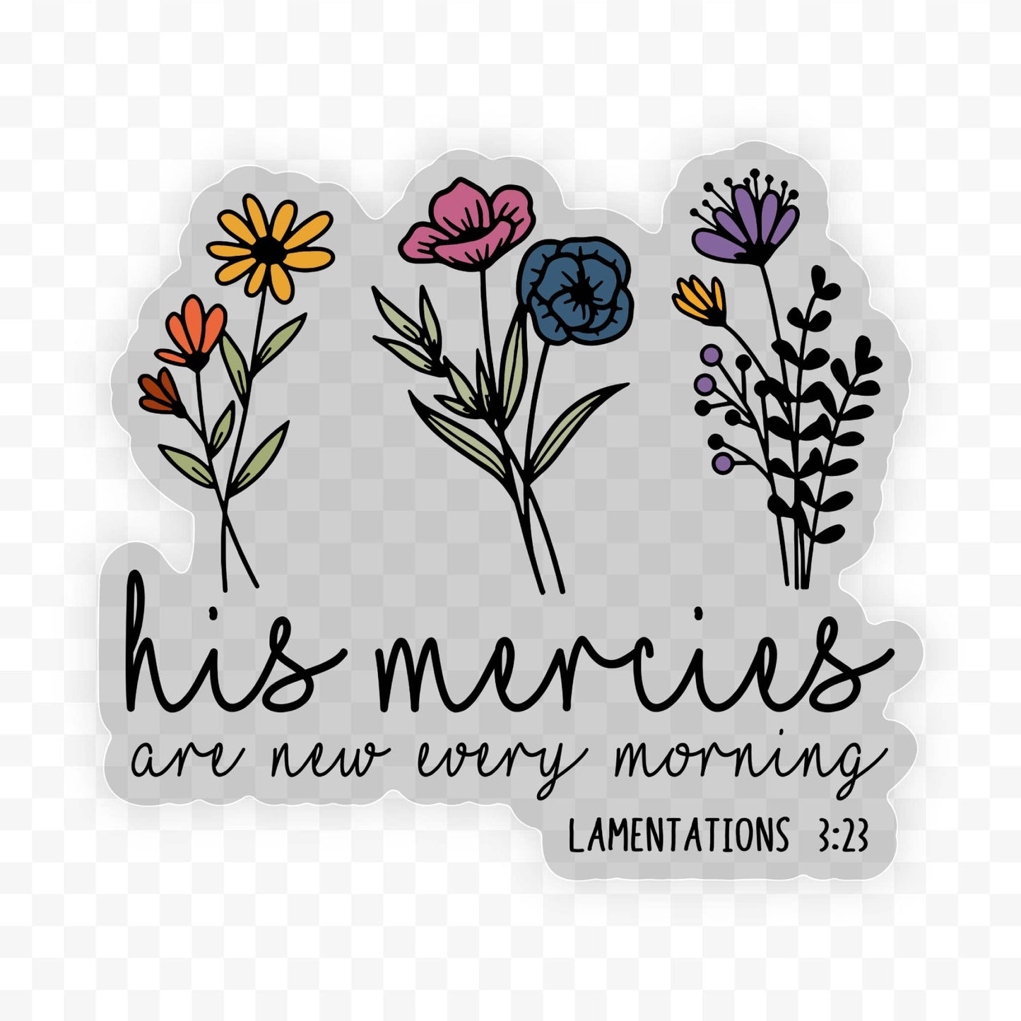His Mercies Are New Clear Vinyl, Sticker, 3x3 in.
