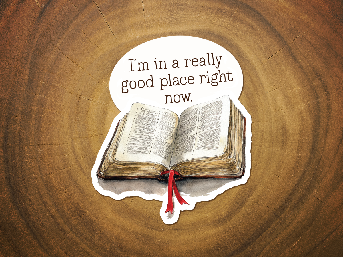 I'm In A Really Good Place Right Now | Cute Bible Sticker