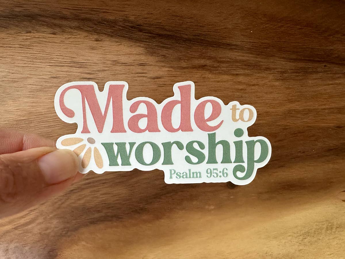 Made to Worship | Christian Sticker | Waterproof Vinyl