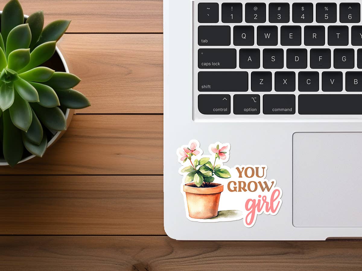 You Grow, Girl | Encouraging Plant Sticker | Flower Sticker