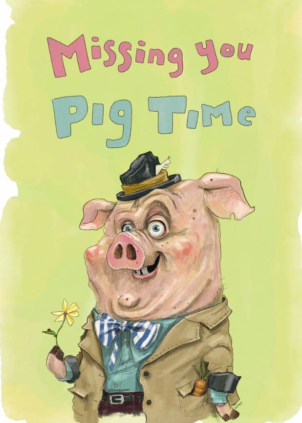 Missing You Pig Time | Greeting Card
