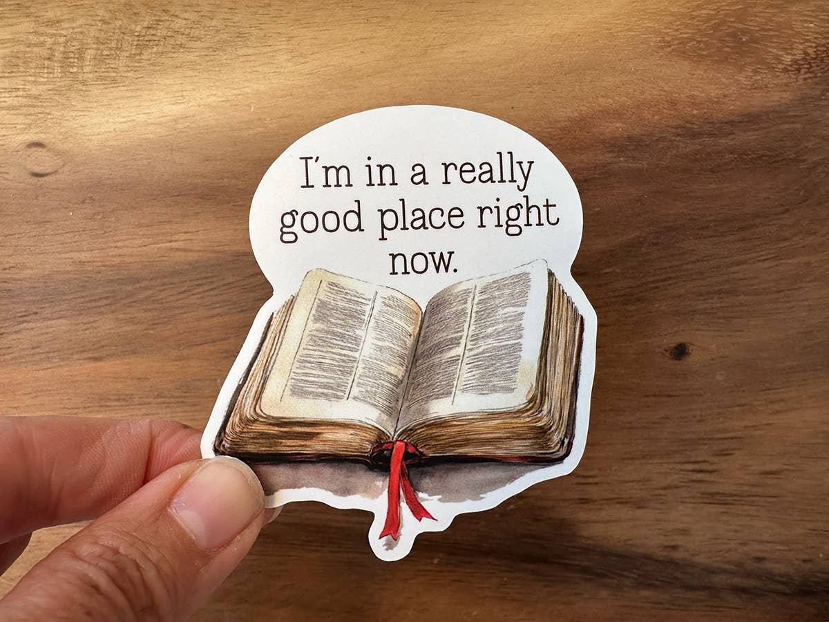 I'm In A Really Good Place Right Now | Cute Bible Sticker