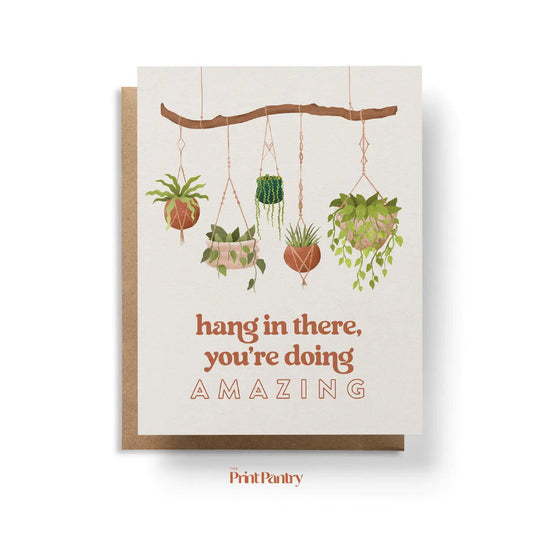 "Hang In There, You're Doing Amazing" Greeting Card - The Localist
