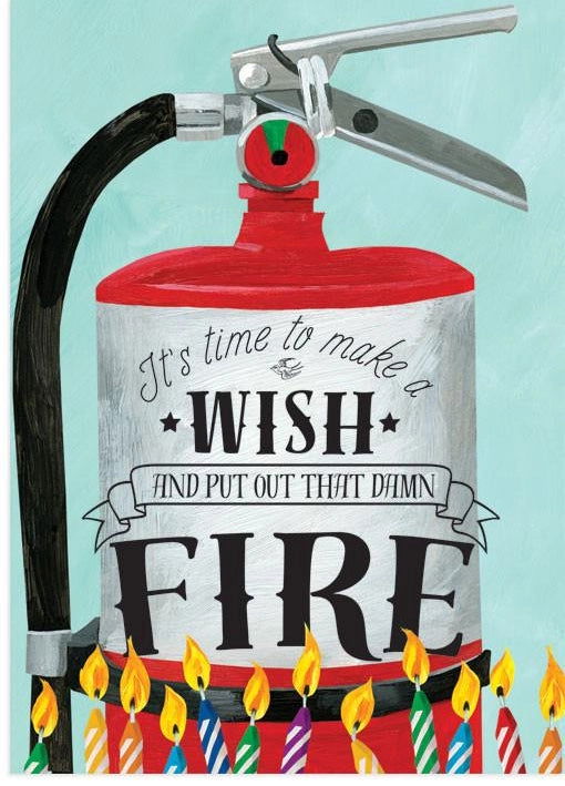 "It's Time to Make a Wish and Put Out That Fire" Greeting card - The Localist