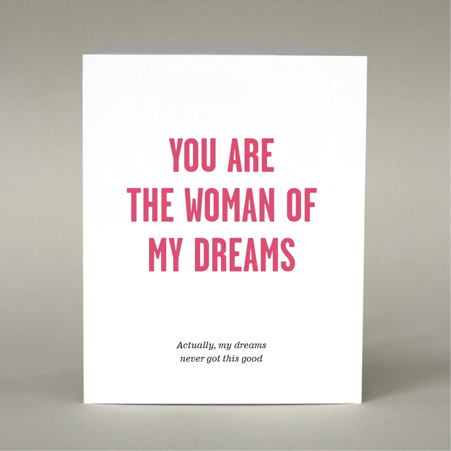 "You Are the Woman of My Dreams" Greeting Card - The Localist