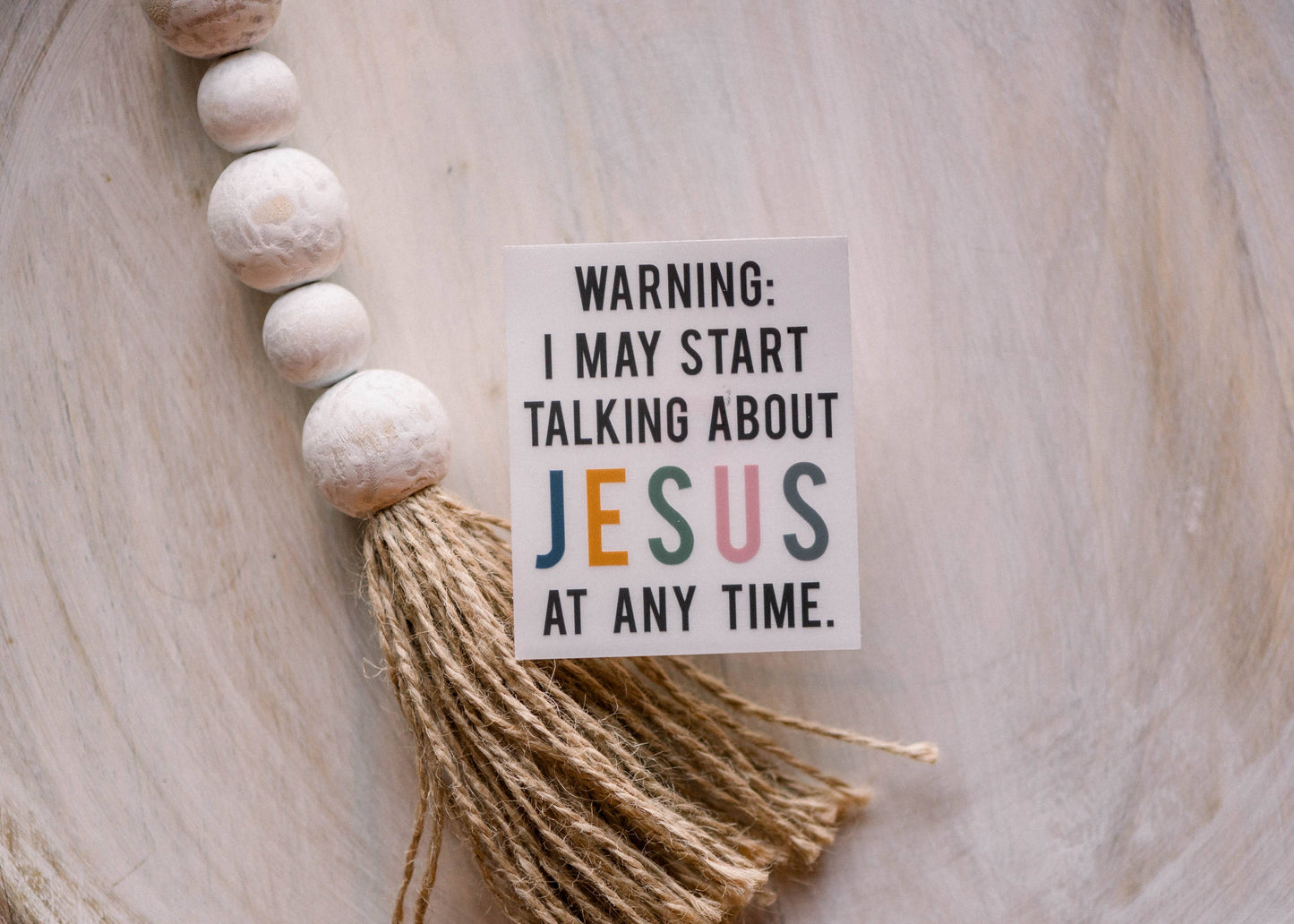 Warning: I May Start Talking About Jesus Clear Vinyl Sticker
