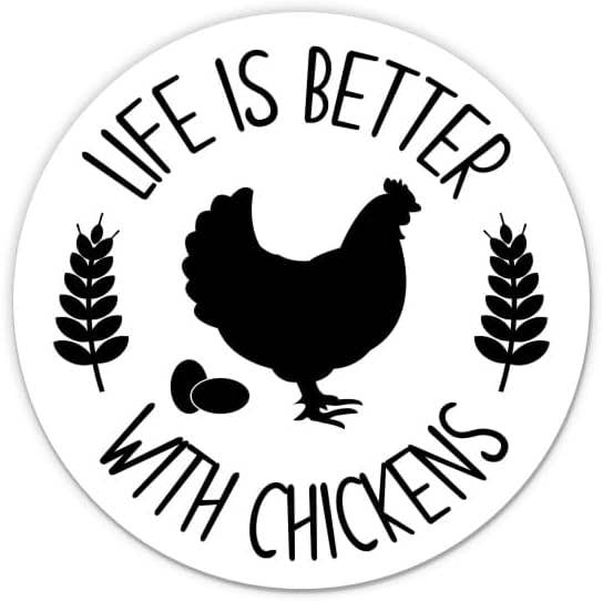 Life is Better With Chickens Waterproof Sticker
