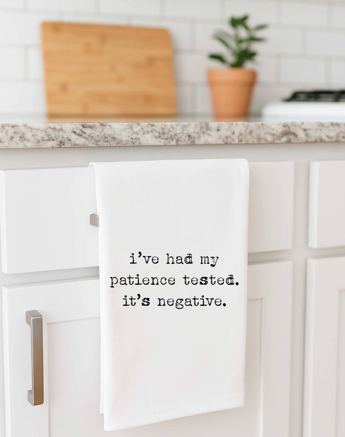 Patience Tested Negative..Tea Towel