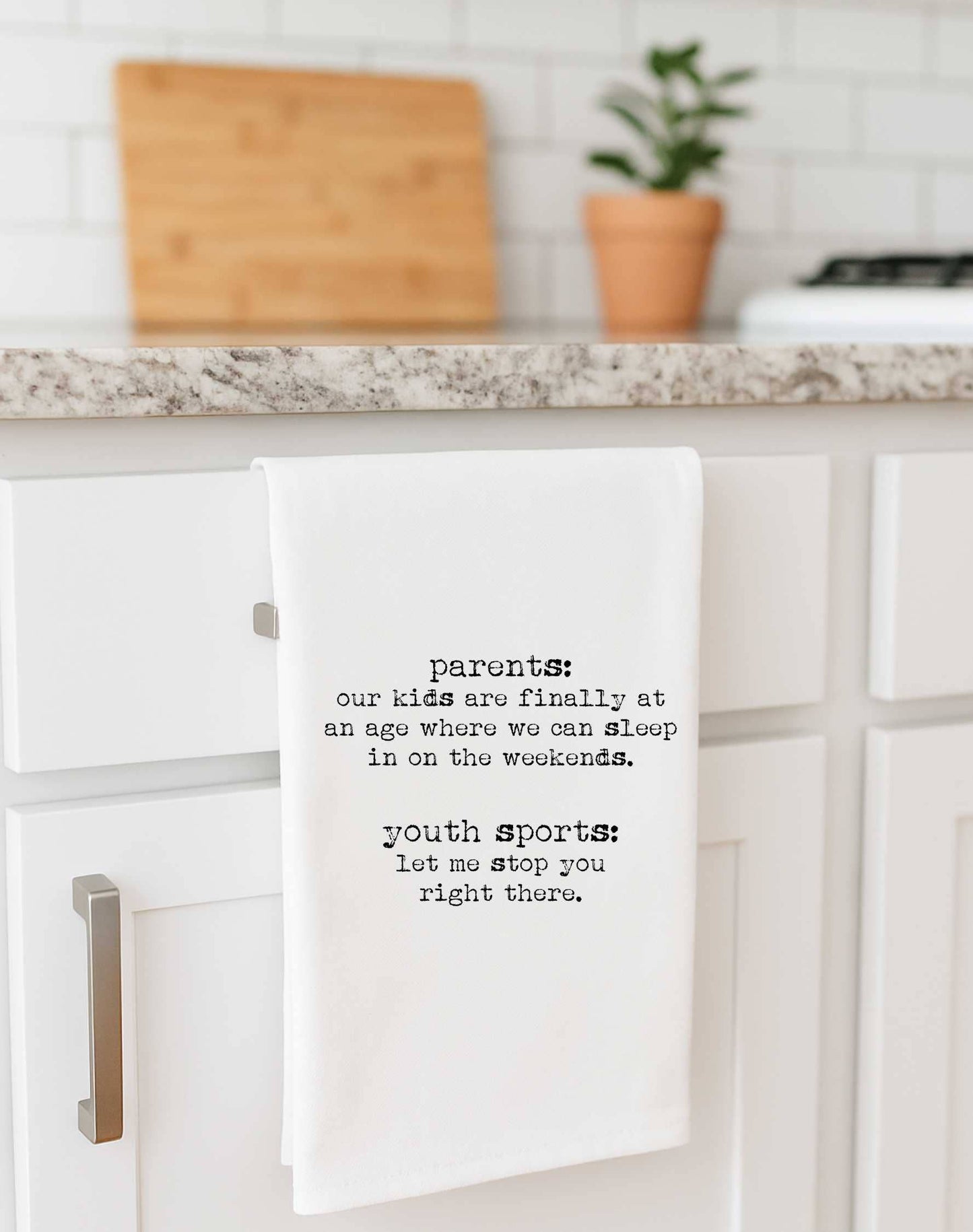 Youth Sports, Sleeping In, Parenting...Tea Towel