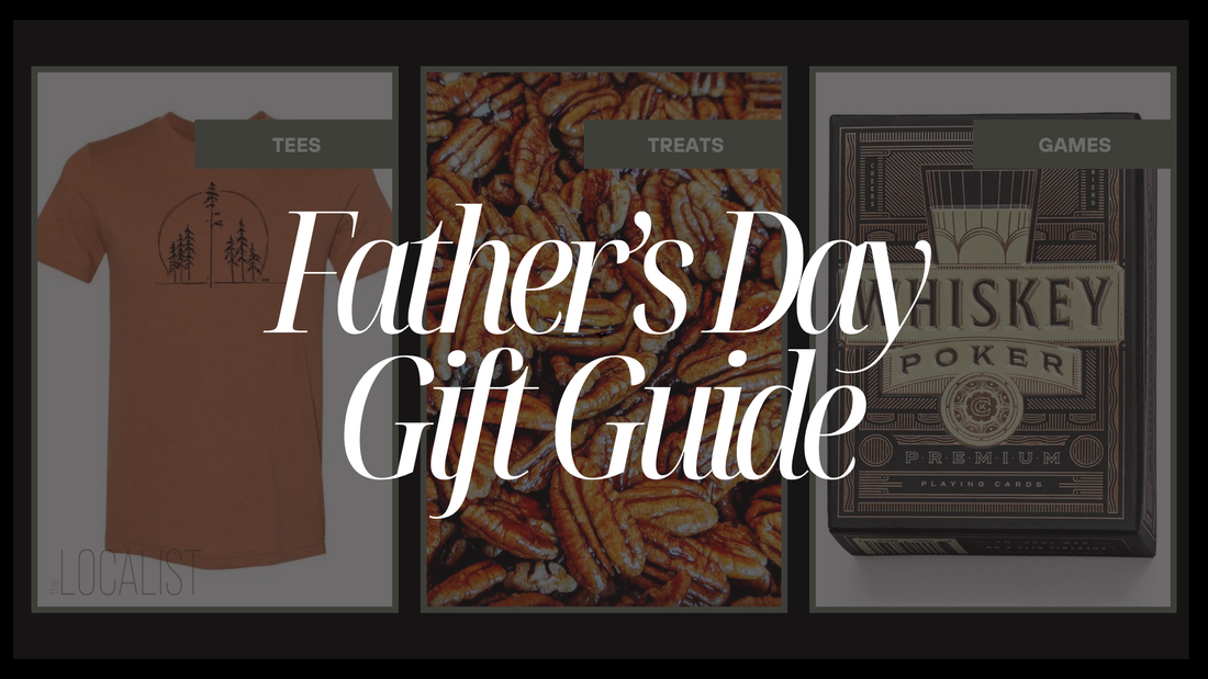 Father’s Day Gift Guide: Localist Finds for Every Dad