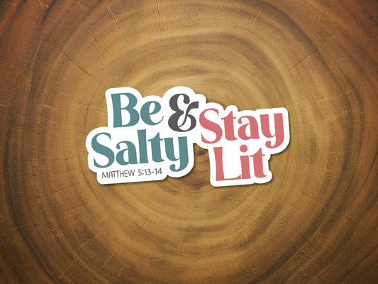 Be Salty & Stay Lit (Salt & Light) | Vinyl Christian Sticker