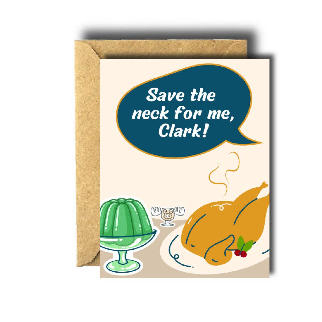 "Save the Neck for Me Clark" Christmas Vacation Holiday Card