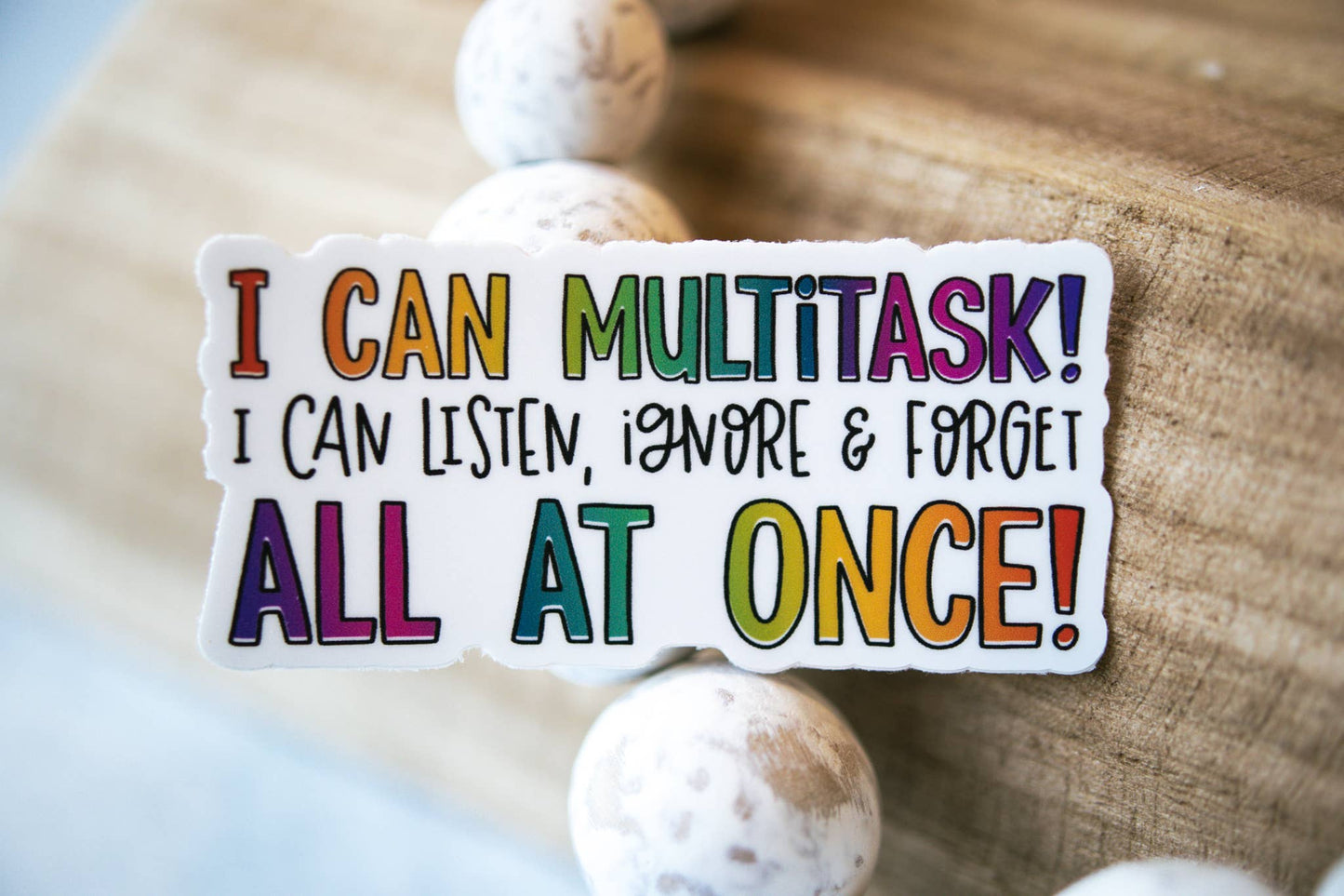 I Can Multitask, White Vinyl Sticker, 3in.