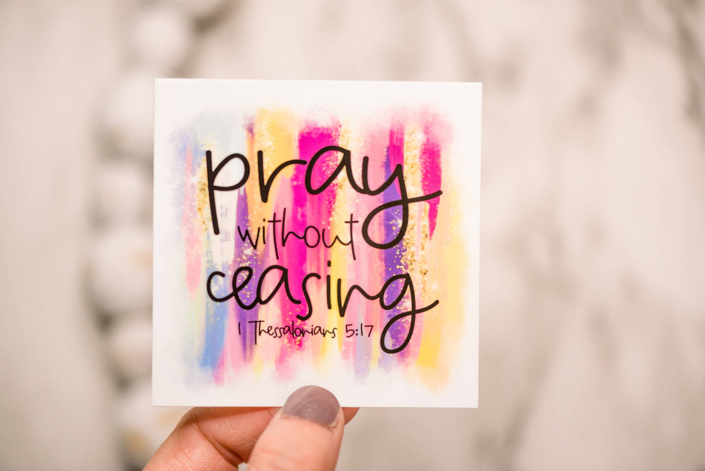 Pray Without Ceasing, Vinyl Sticker, 3x3 in.