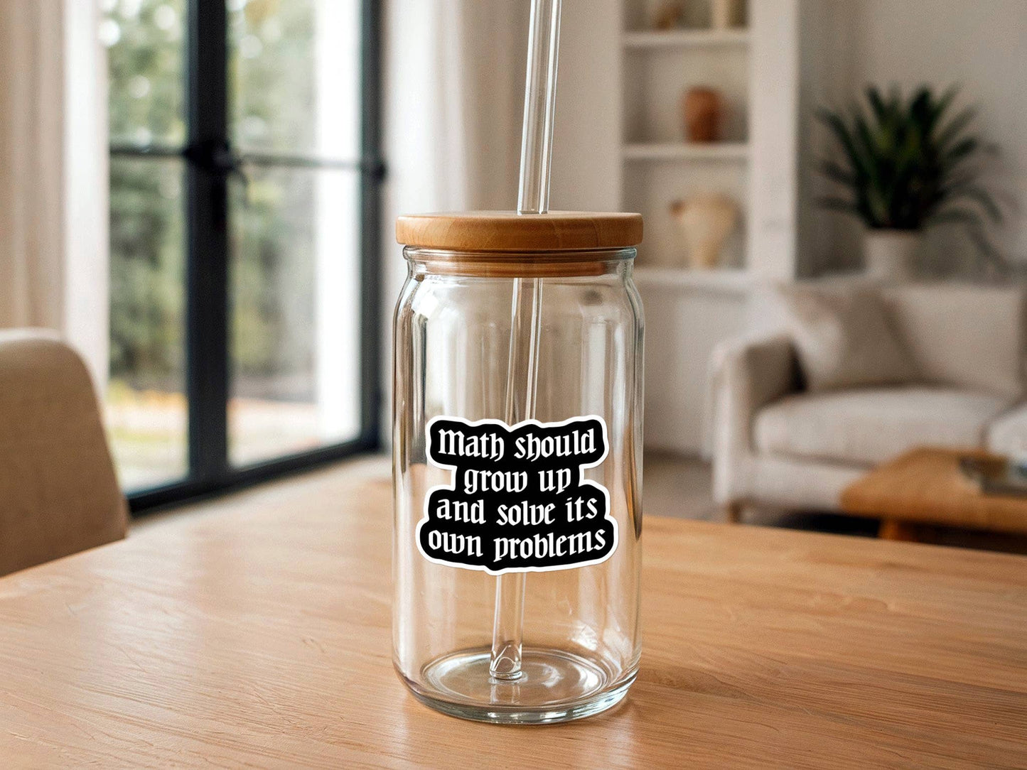 Math Should Grow Up & Solve Its Own Problems | Funny Sticker