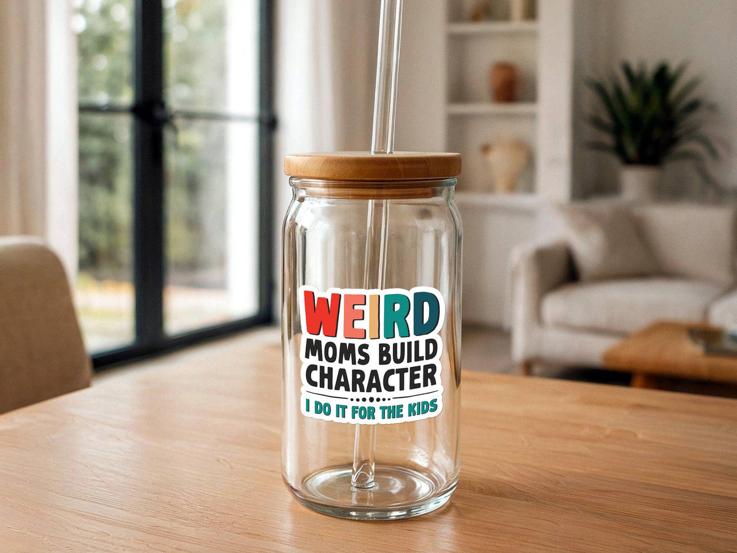 Weird Moms Build Character | Funny Sticker | Motherhood