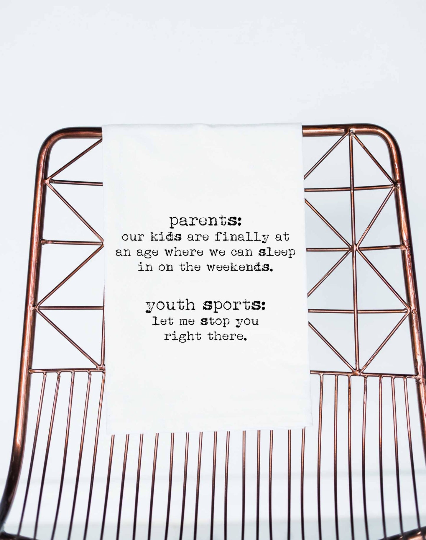 Youth Sports, Sleeping In, Parenting...Tea Towel