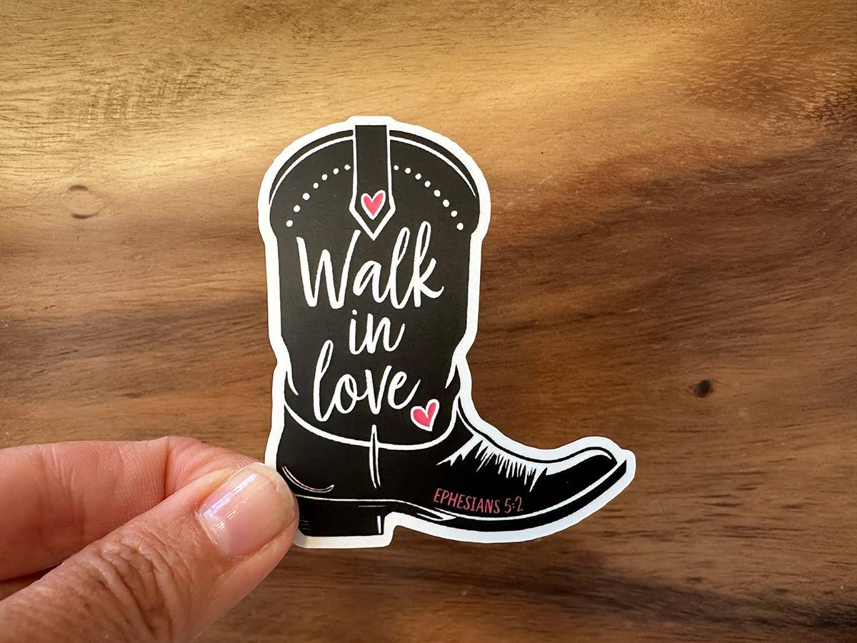 Walk In Love | Christian Sticker | Cowgirl Boot Sticker