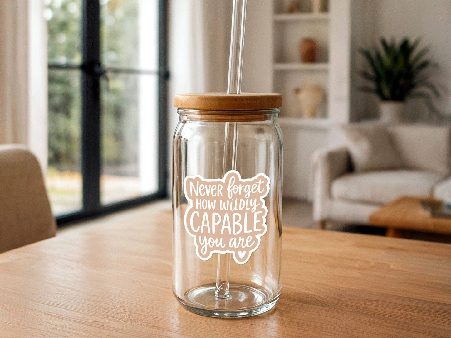Never Forget How Wildly Capable You Are |  Positive Sticker