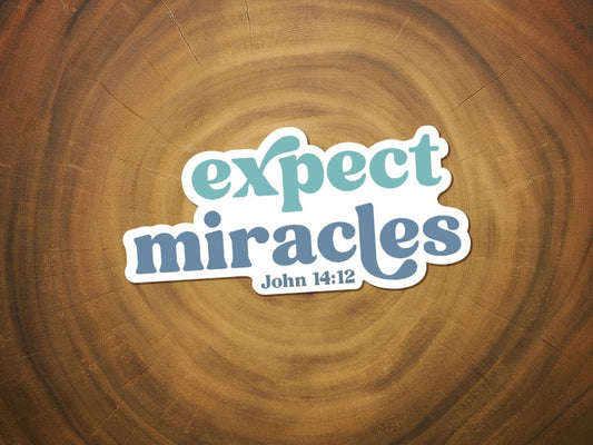 Expect Miracles | Vinyl Christian Sticker | Faith Sticker