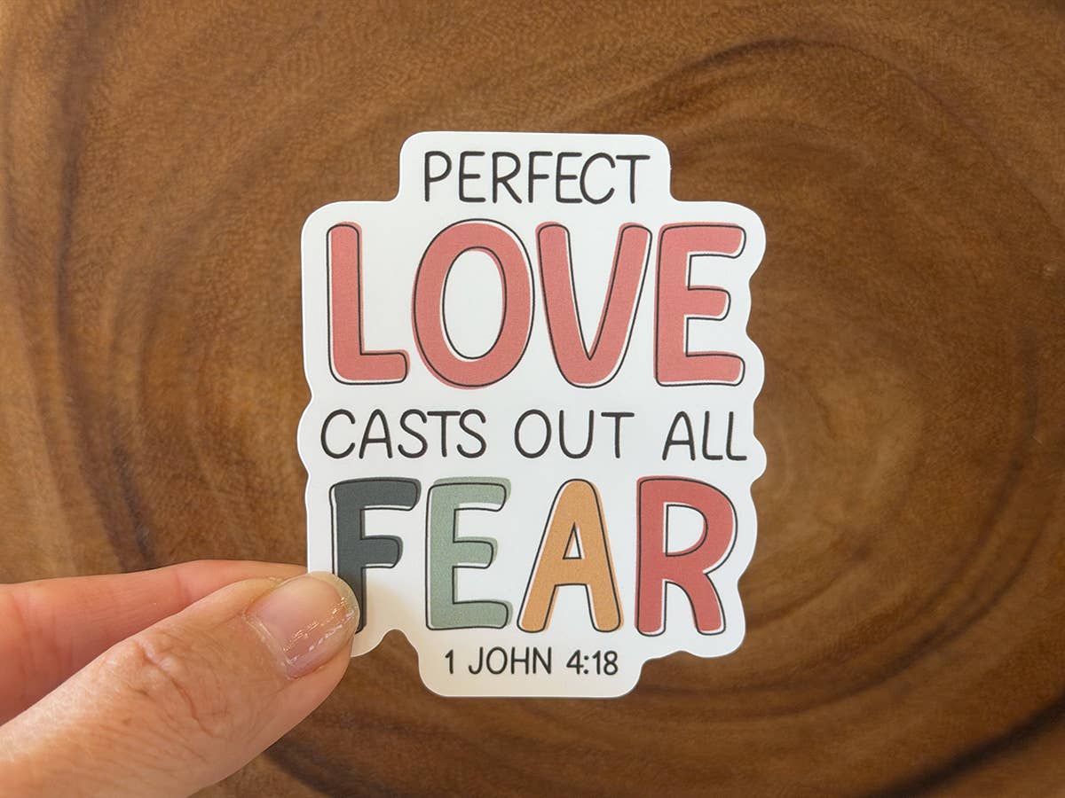 Perfect Love Casts Out All Fear | Christian Sticker | Pretty