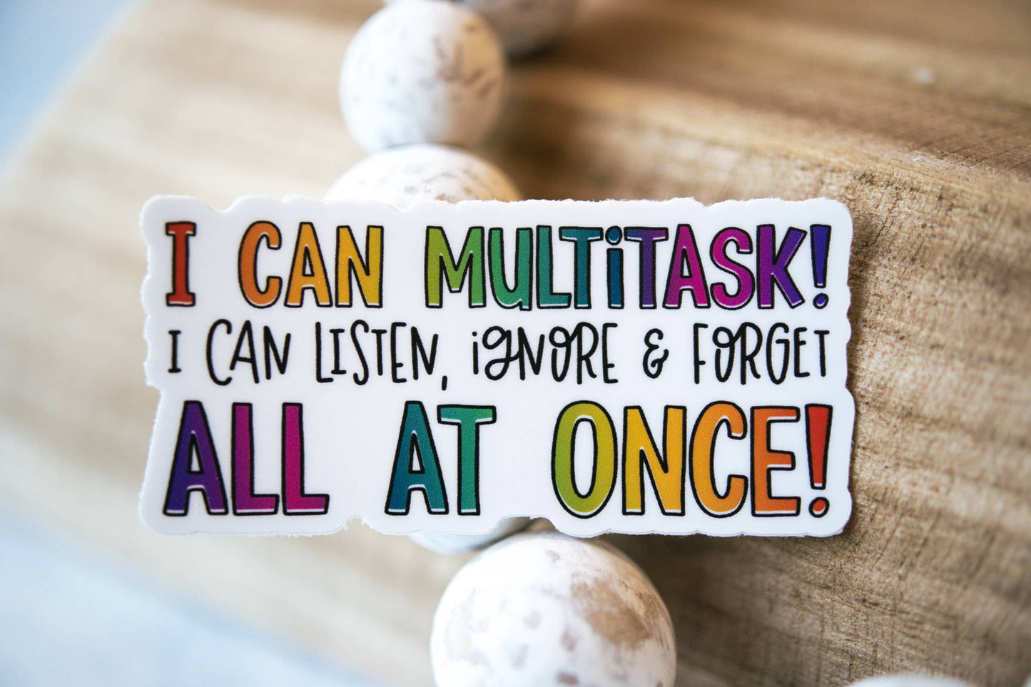 I Can Multitask, White Vinyl Sticker, 3in.