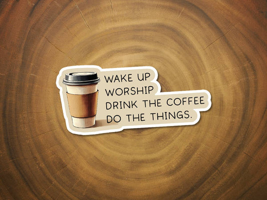 Morning To Do List | Christian Sticker | Coffee Lover