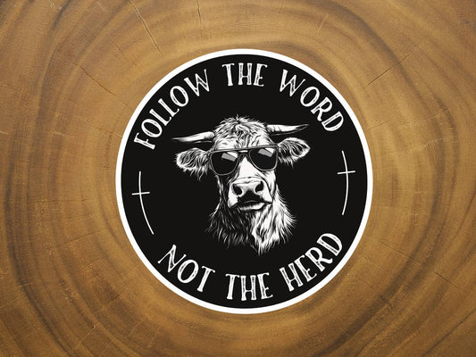 Follow the Word, Not the Herd | Funny Sticker | Christian
