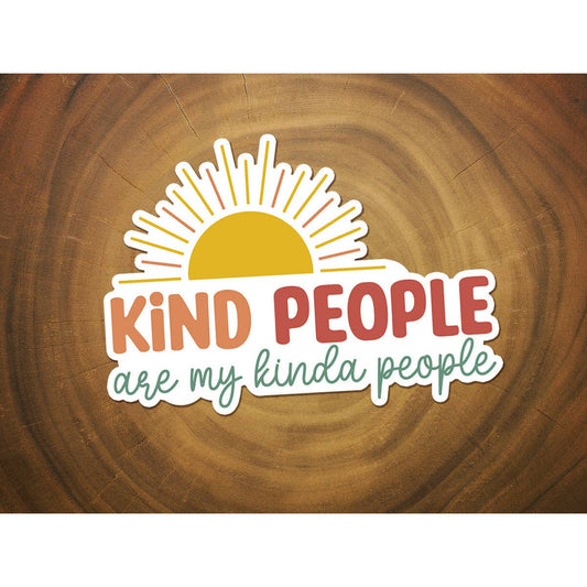 Kind People Are My Kinda People | Waterproof Vinyl Sticker