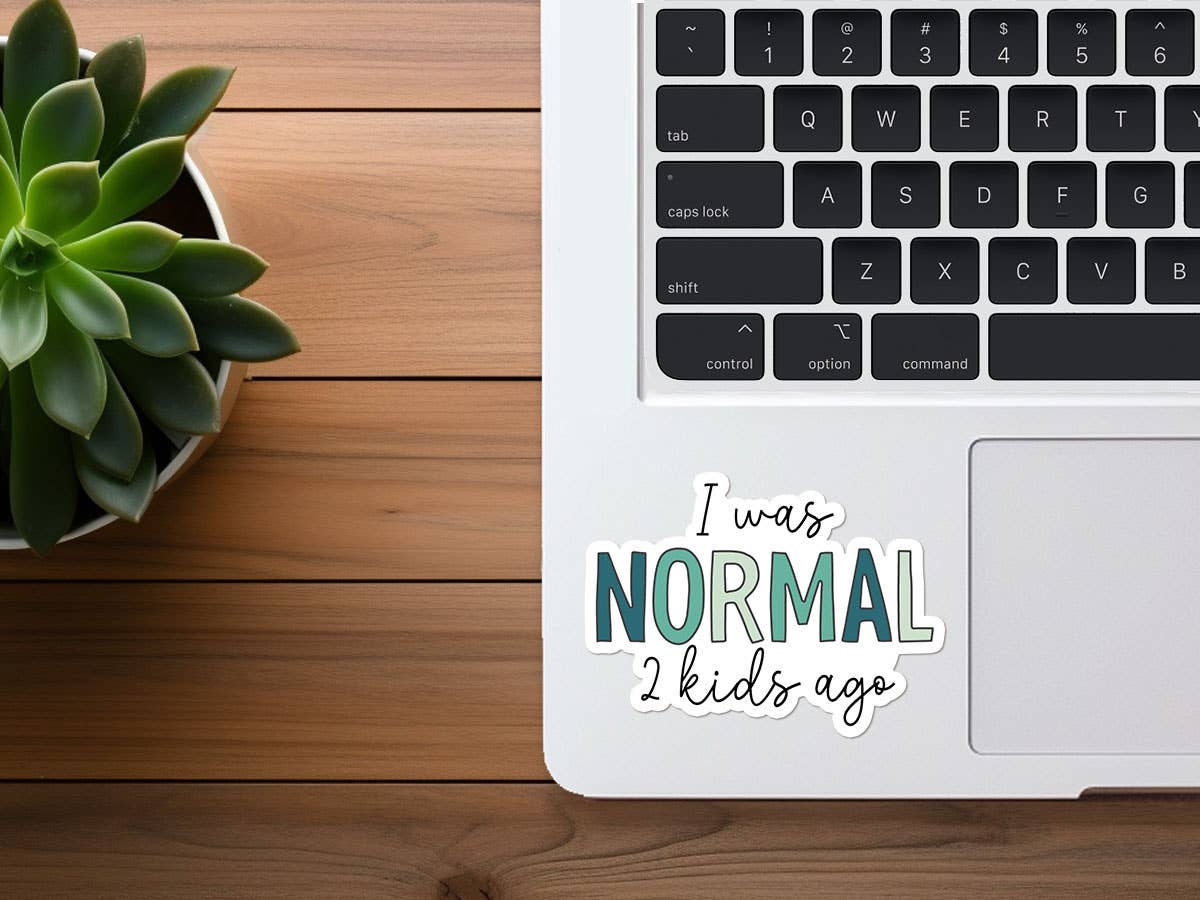 I Was Normal 2 Kids Ago | Funny Sticker | Waterproof Vinyl