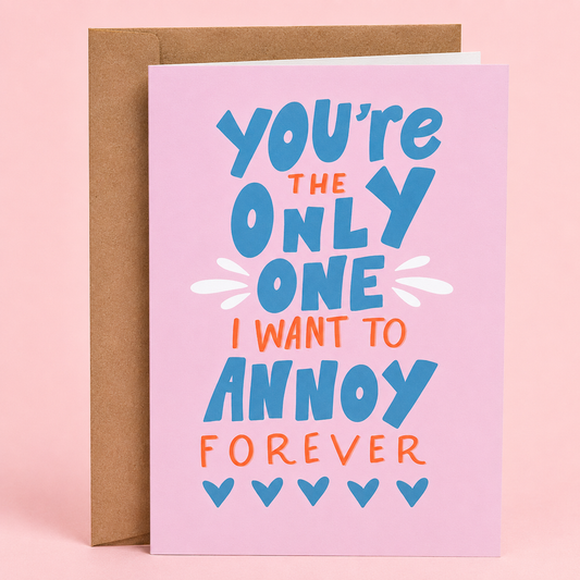 Annoy You Forever-Greeting Card