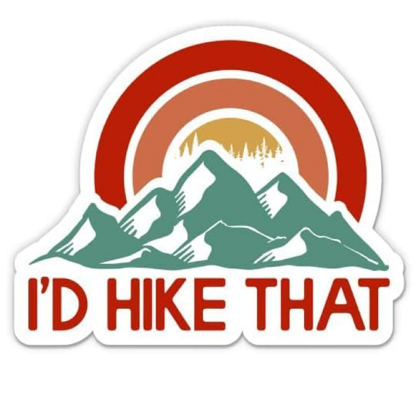 I'd Hike That Sticker Waterproof Decal