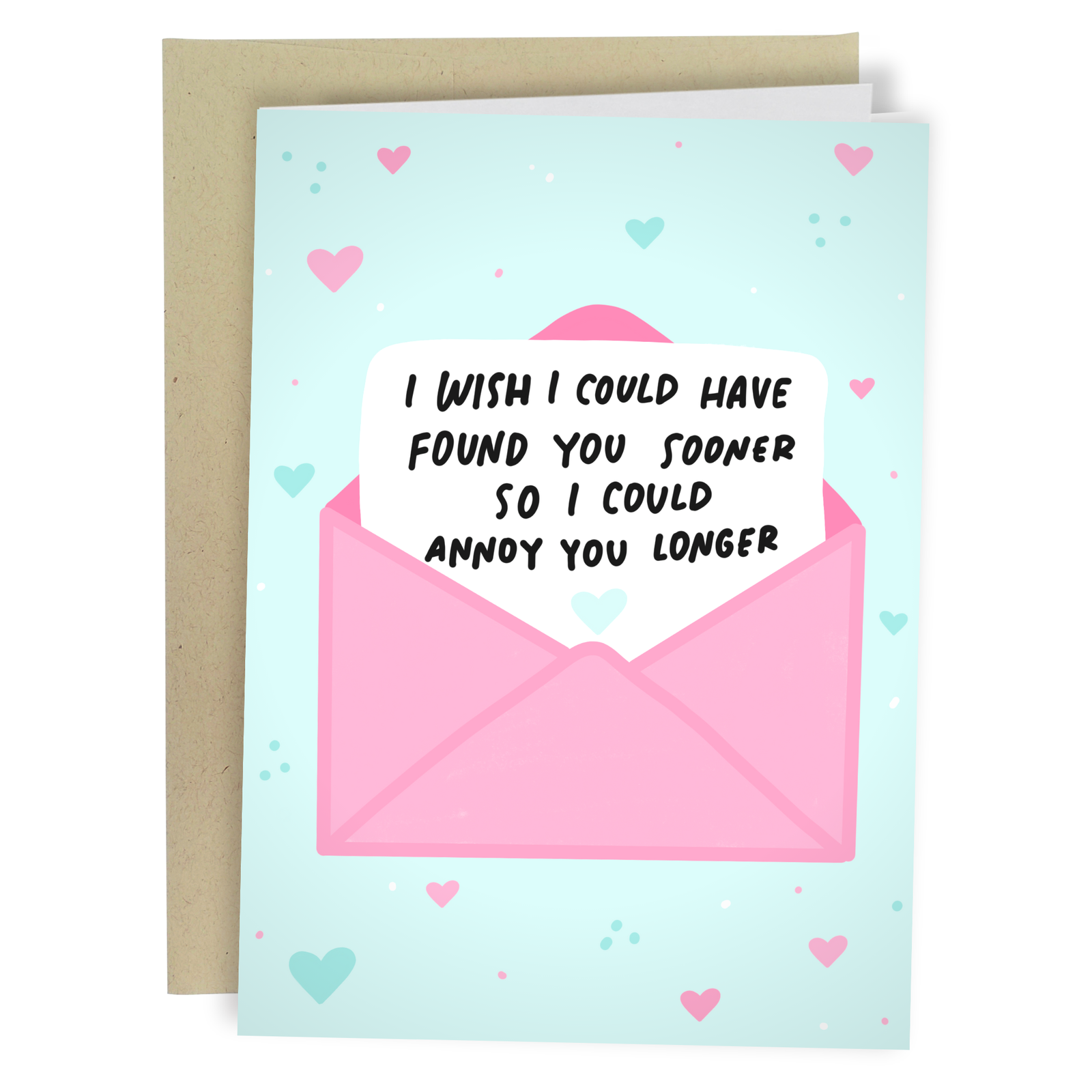 "Annoy You Longer" - Valentine's Day Greeting Card - The Localist