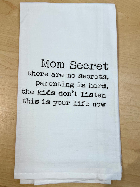 Mom Secret Tea Towel