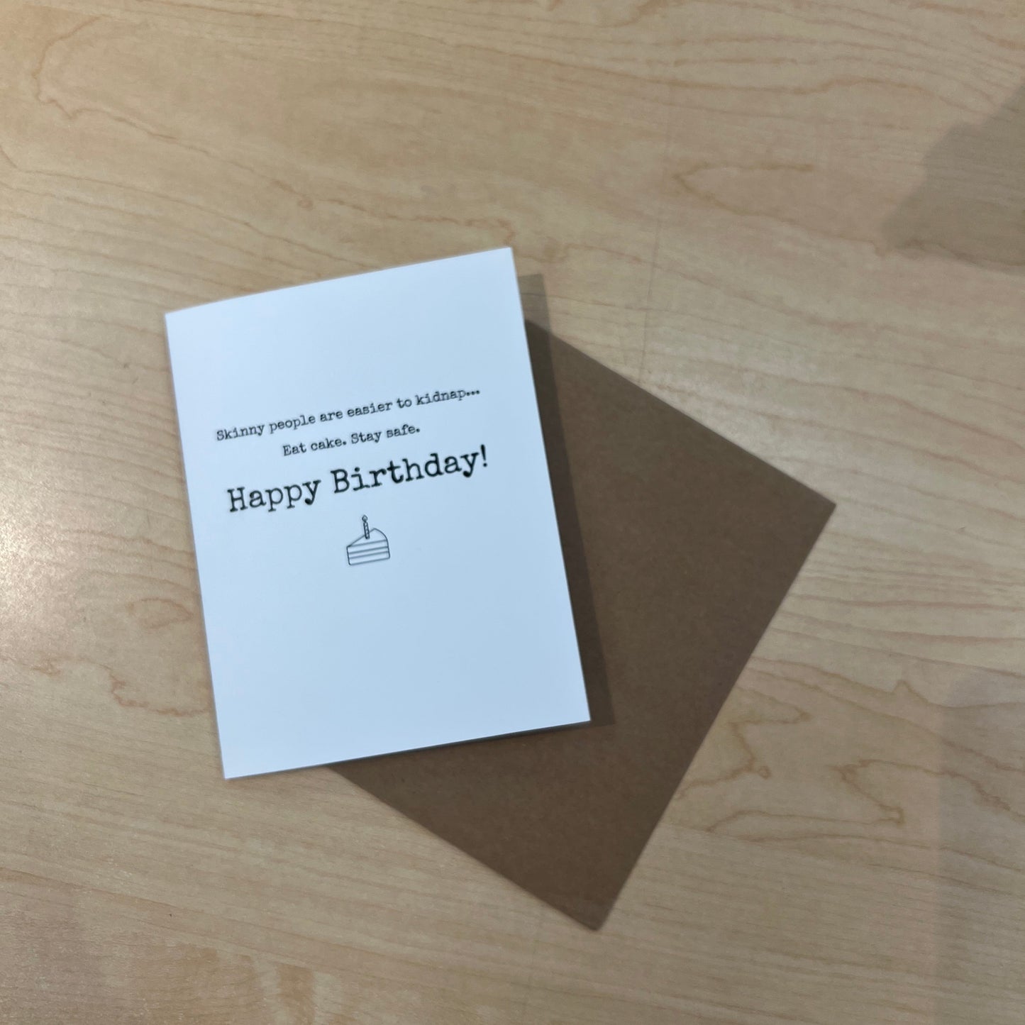 Skinny People Are Easier to Kidnap...Greeting Card