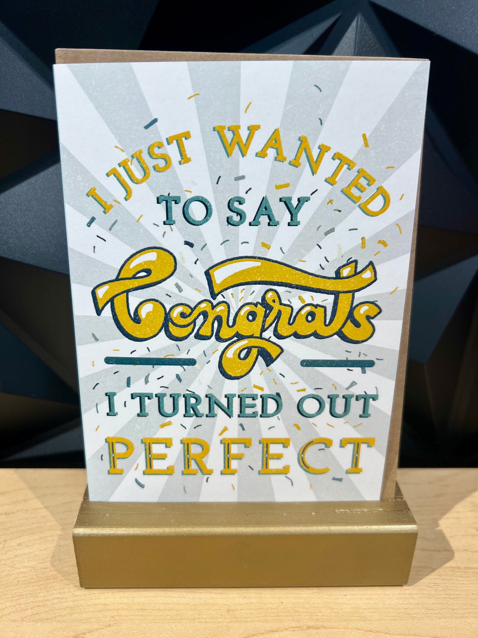 "I Turned Out Perfect" Greeting Card - The Localist