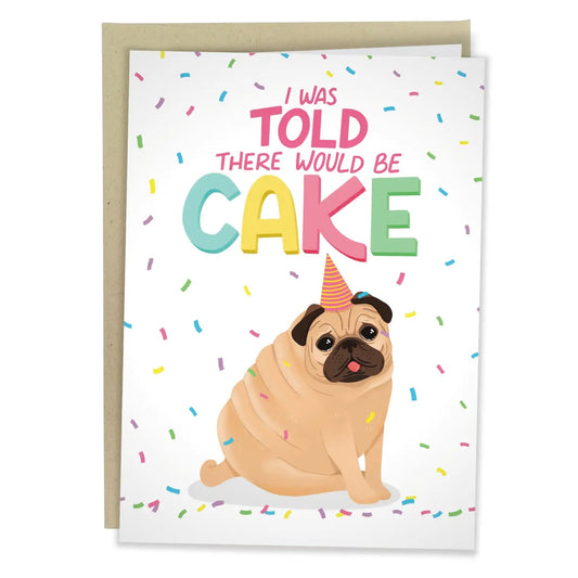 "I Was Told There Would Be Cake" Greeting Card - The Localist