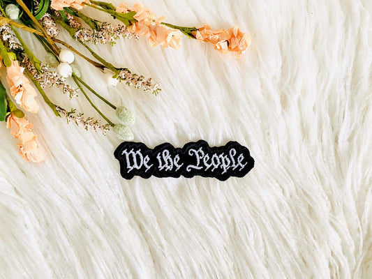 We the people embroidered hat patch - The Localist
