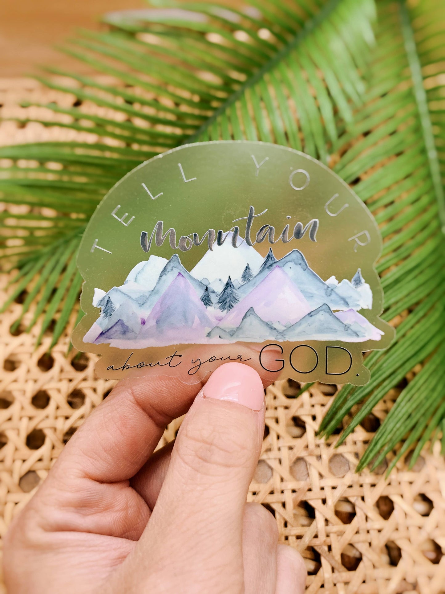 Tell Your Mountain Christian Clear Vinyl, Sticker, 3x3 in.