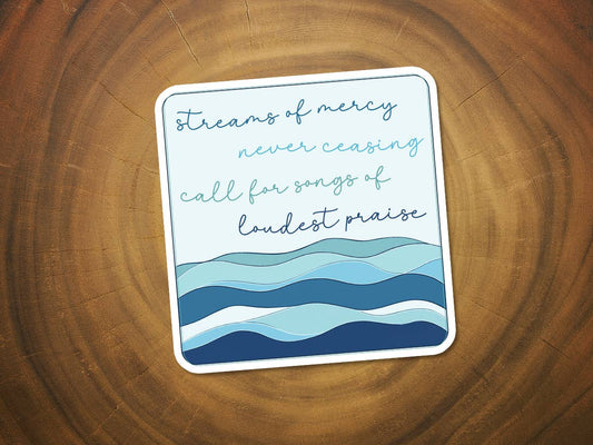 Streams of Mercy, Never Ceasing | Christian Hymn Sticker
