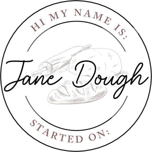 Sourdough Starter Name Stickers - Hi My Name Is: Jane Dough