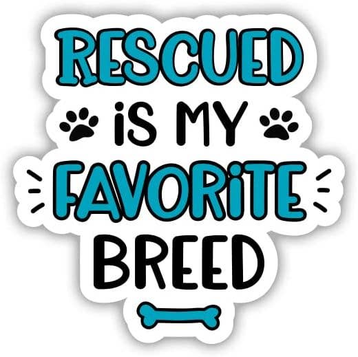 Rescued is my Favorite Breed Sticker