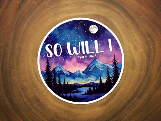So Will I | Christian Sticker | Worship | Scripture | Vinyl