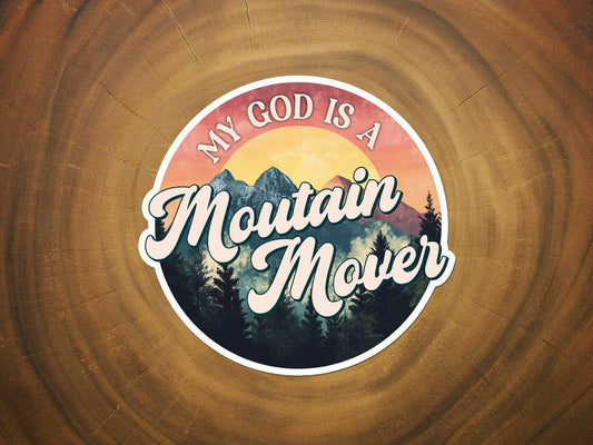 My God is a Mountain Mover | Christian Sticker | Scenic View
