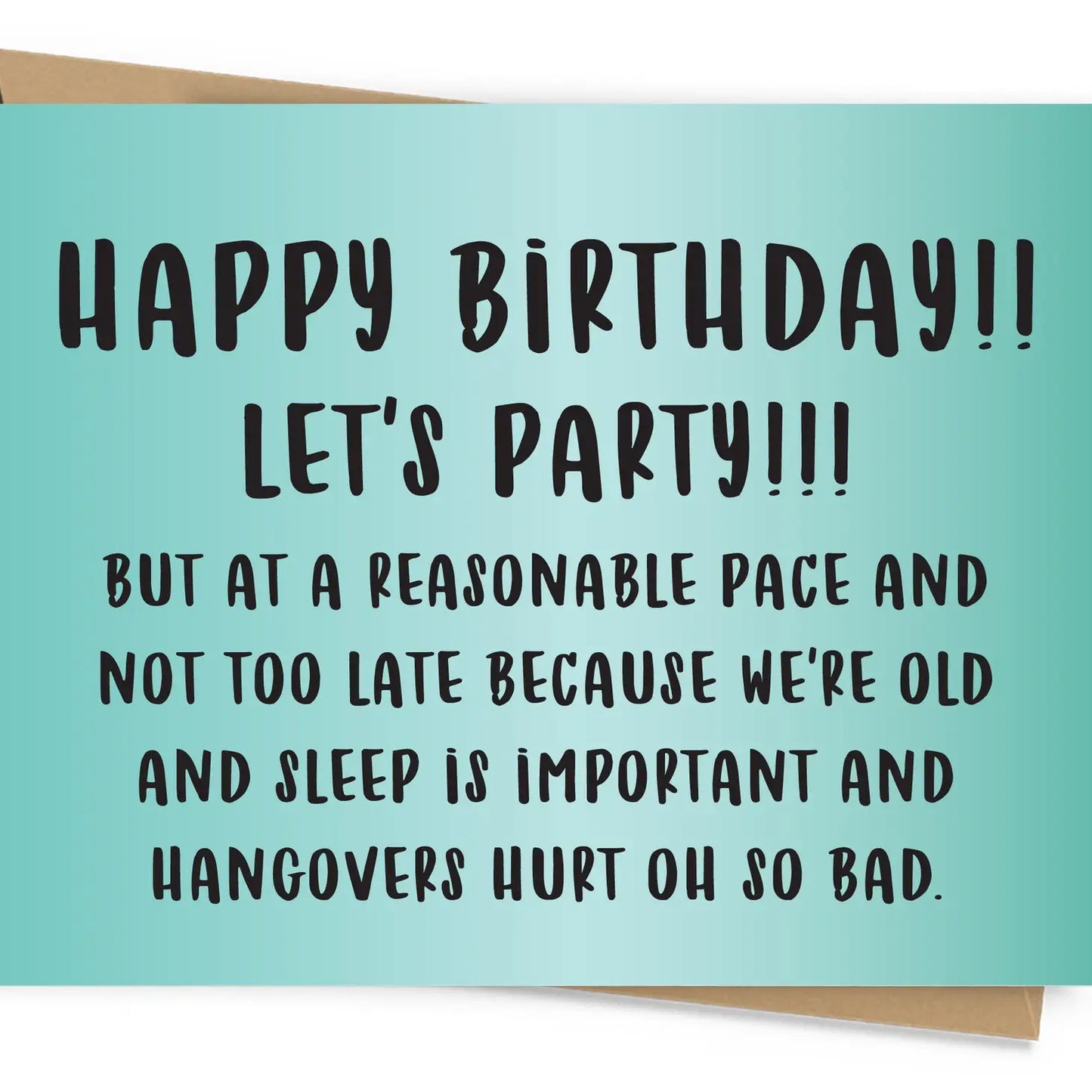 "Happy Birthday! Let's Party! But Not Too Late..." Greeting Card