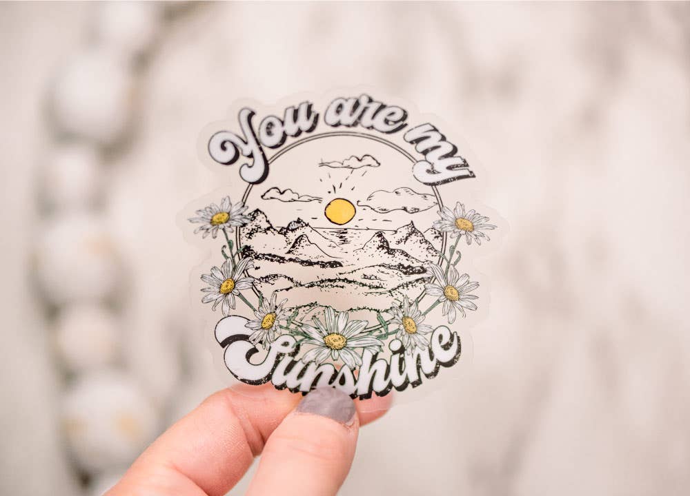 You Are My Sunshine Clear Vinyl, Sticker, 3x3 in.