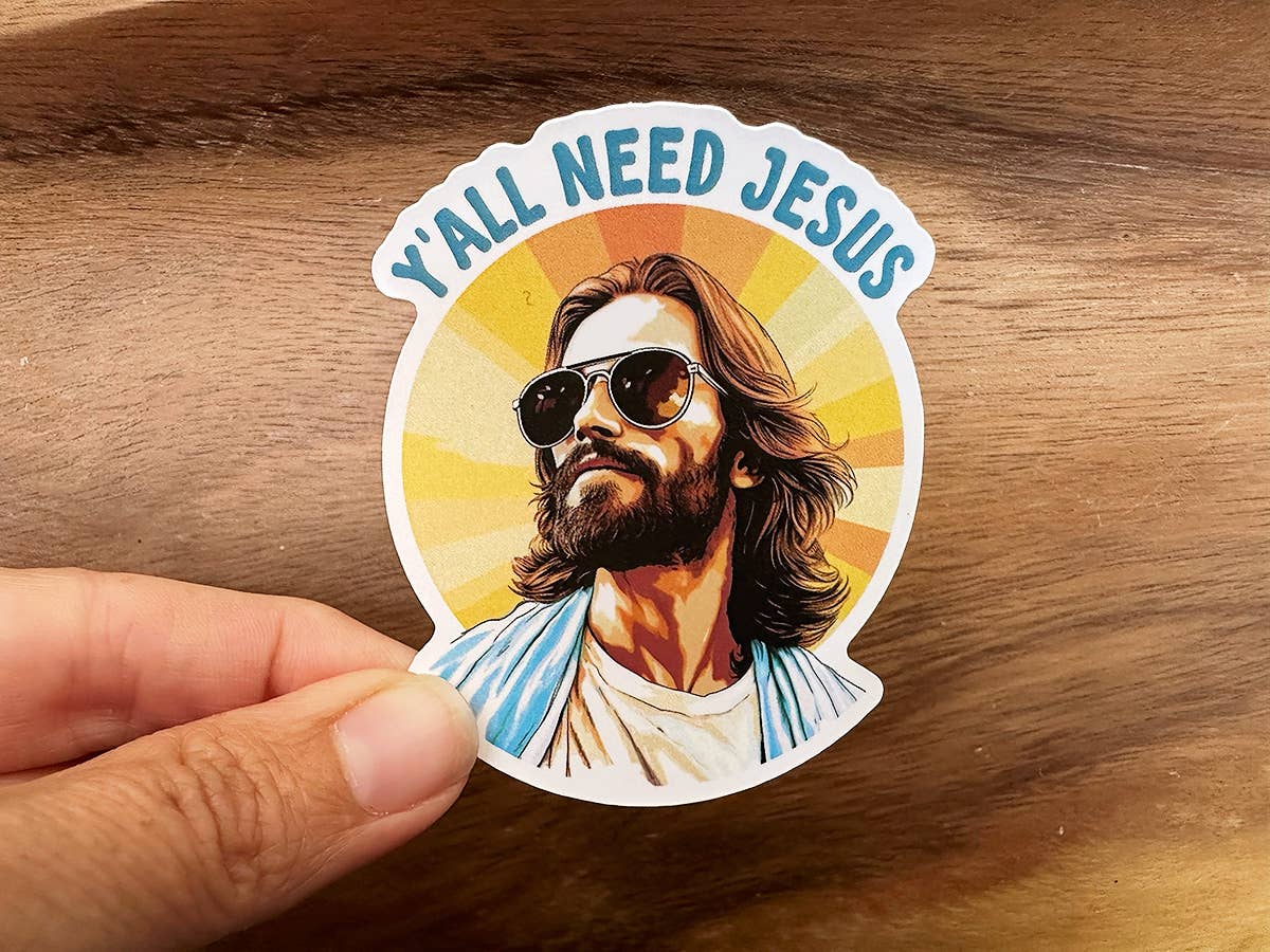 Y'all Need Jesus | Funny Sticker | Christian Sticker | Vinyl