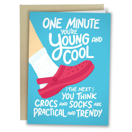 "One Minute You're Young and Cool" Crocs and Socks Greeting Card
