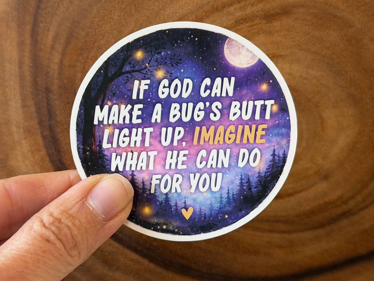 Fireflies | Funny Christian Sticker | Imagine What He Can Do