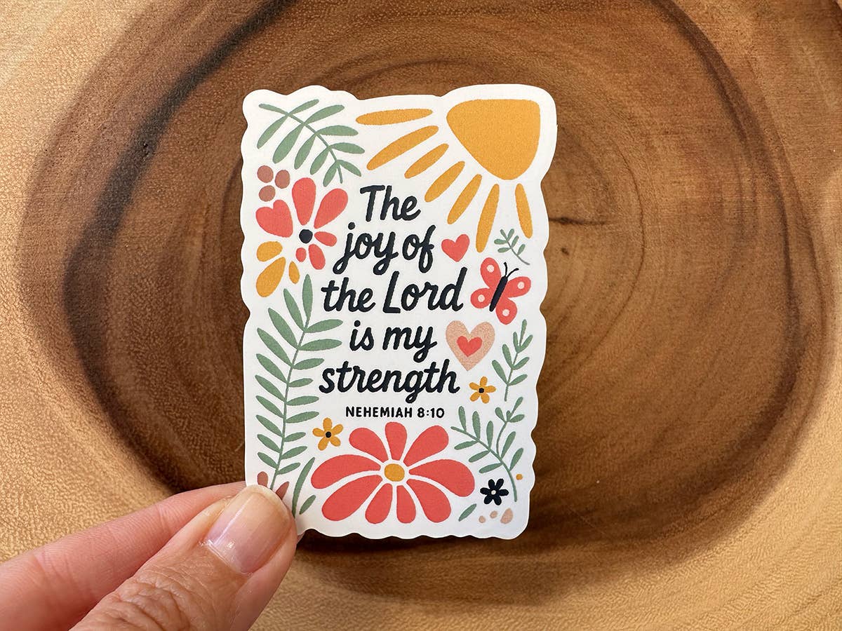 The Joy of the Lord is My Strength Floral Christian Sticker
